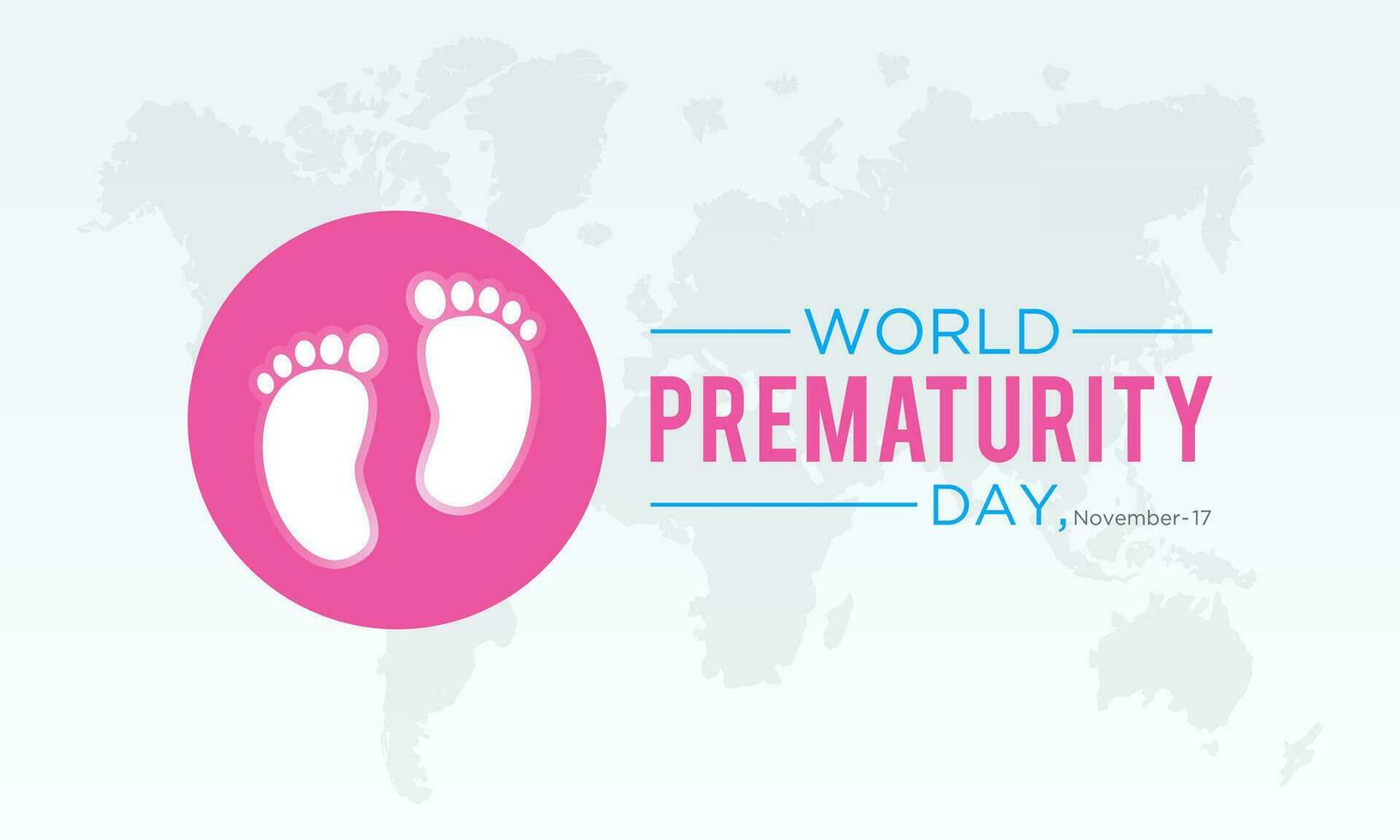 World prematurity day is observed every year in november 17th. Vector illustration on the theme of world prematurity day. Template for banner, greeting card, poster with background.