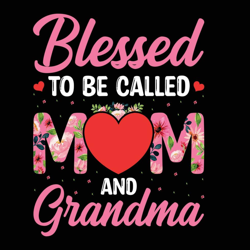 Blessed to called mom and grandma shirt print template vector