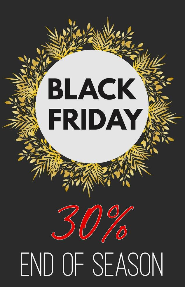 Black Friday End of Season 30 web Vertical Fashion Banner. Luxury Gold maple leaves. Golden wreath on a black background. vector