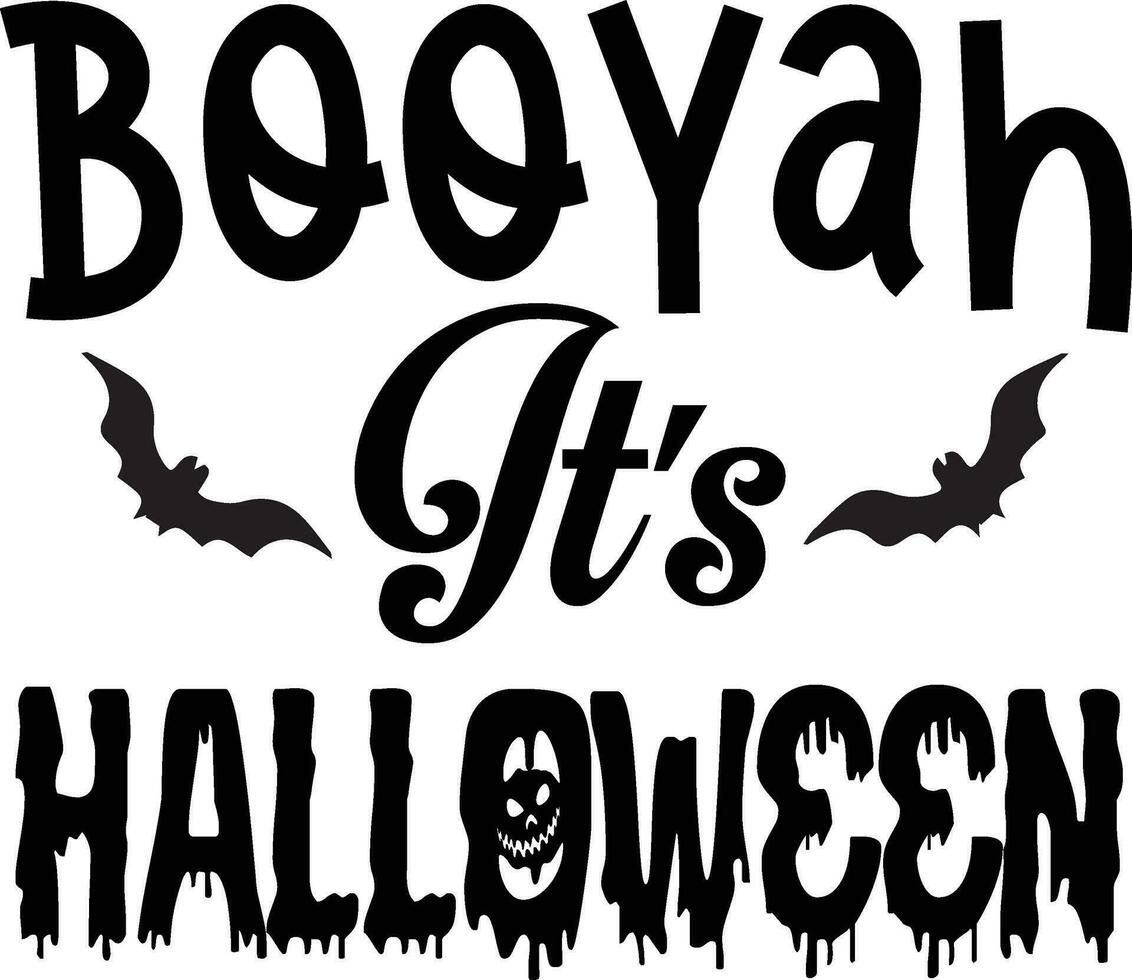 Boo Yah, It's Halloween vector