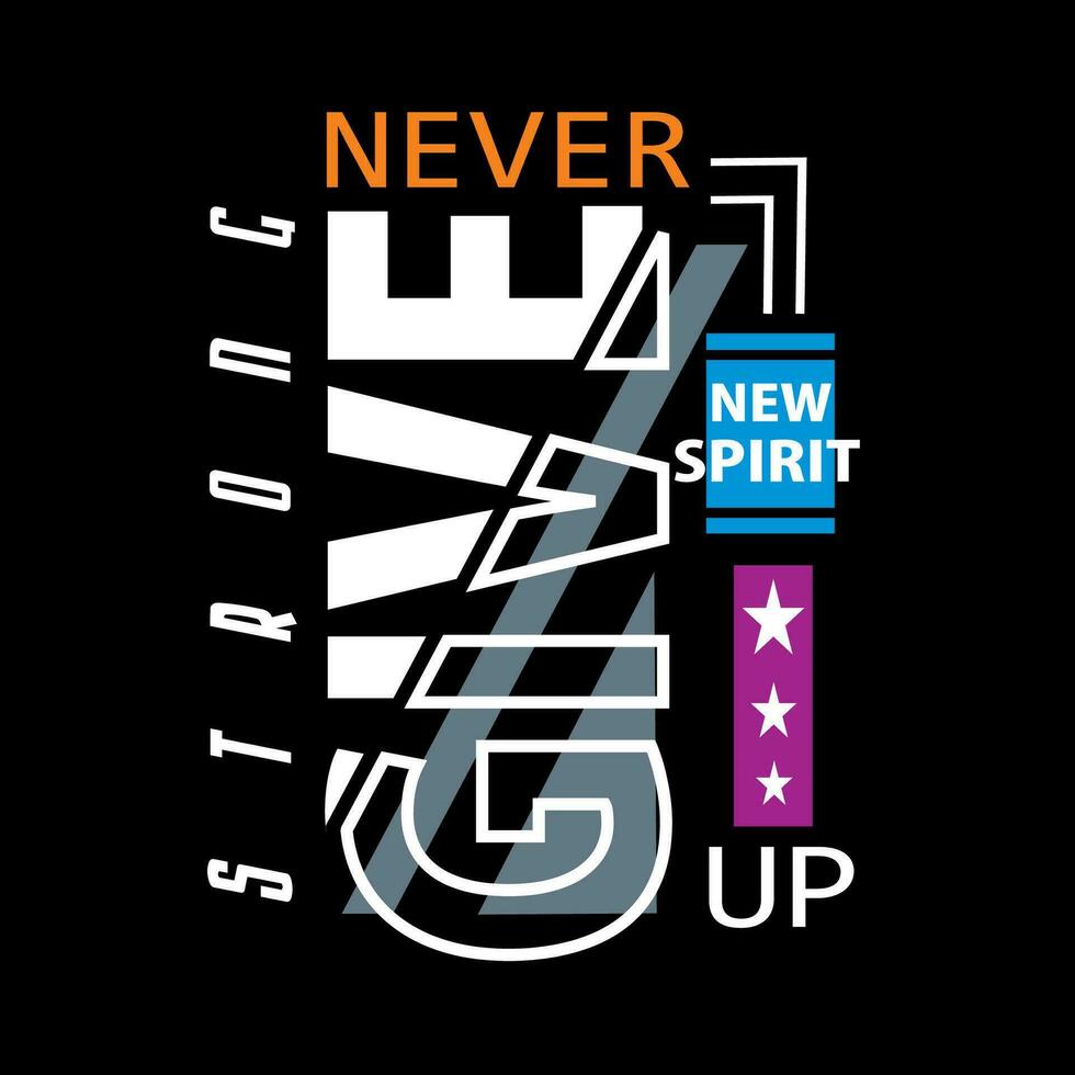 never give up, slogan tee graphic typography for print t shirt,illustration,stock vector,art,style vector