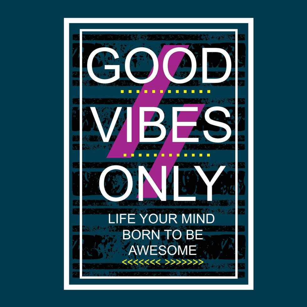 good vibes only, slogan tee graphic typography for print t shirt,illustration,stock vector art,style