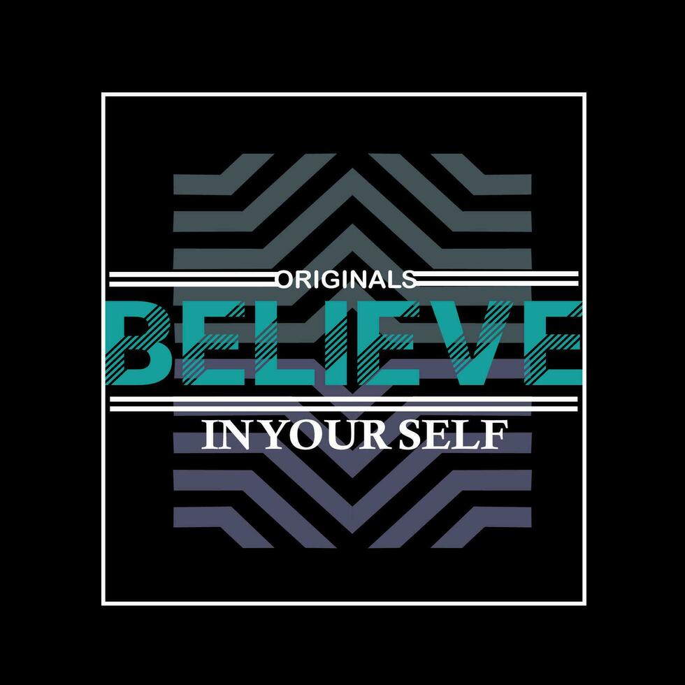 believe ,slogan tee graphic typography for print, stock vector illustration, t shirt,art, style