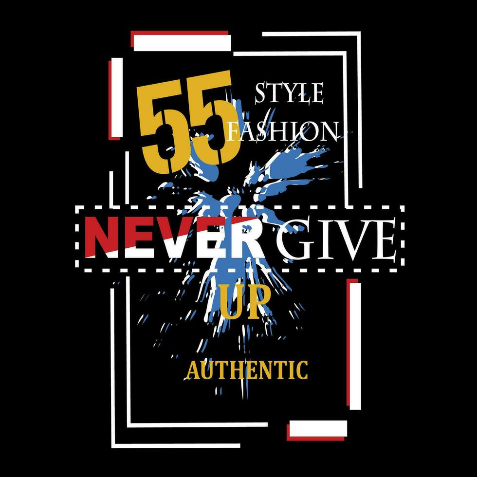 never give up slogan tee graphic typography for print t shirt,illustration,stock vector,art,style vector