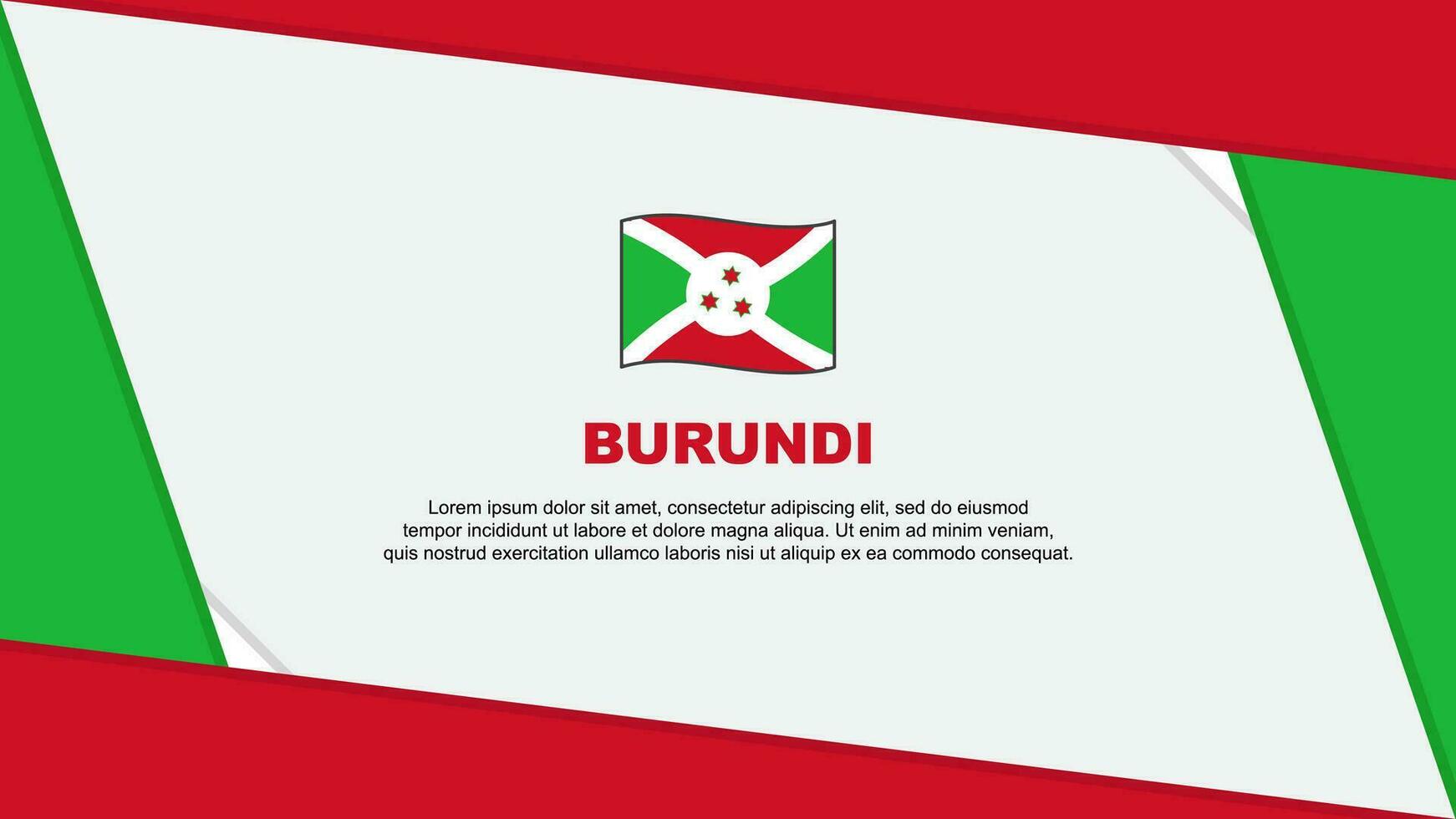 Burundi Flag Abstract Background Design Template. Burundi Independence Day Banner Cartoon Vector Illustration. Burundi Independence Day