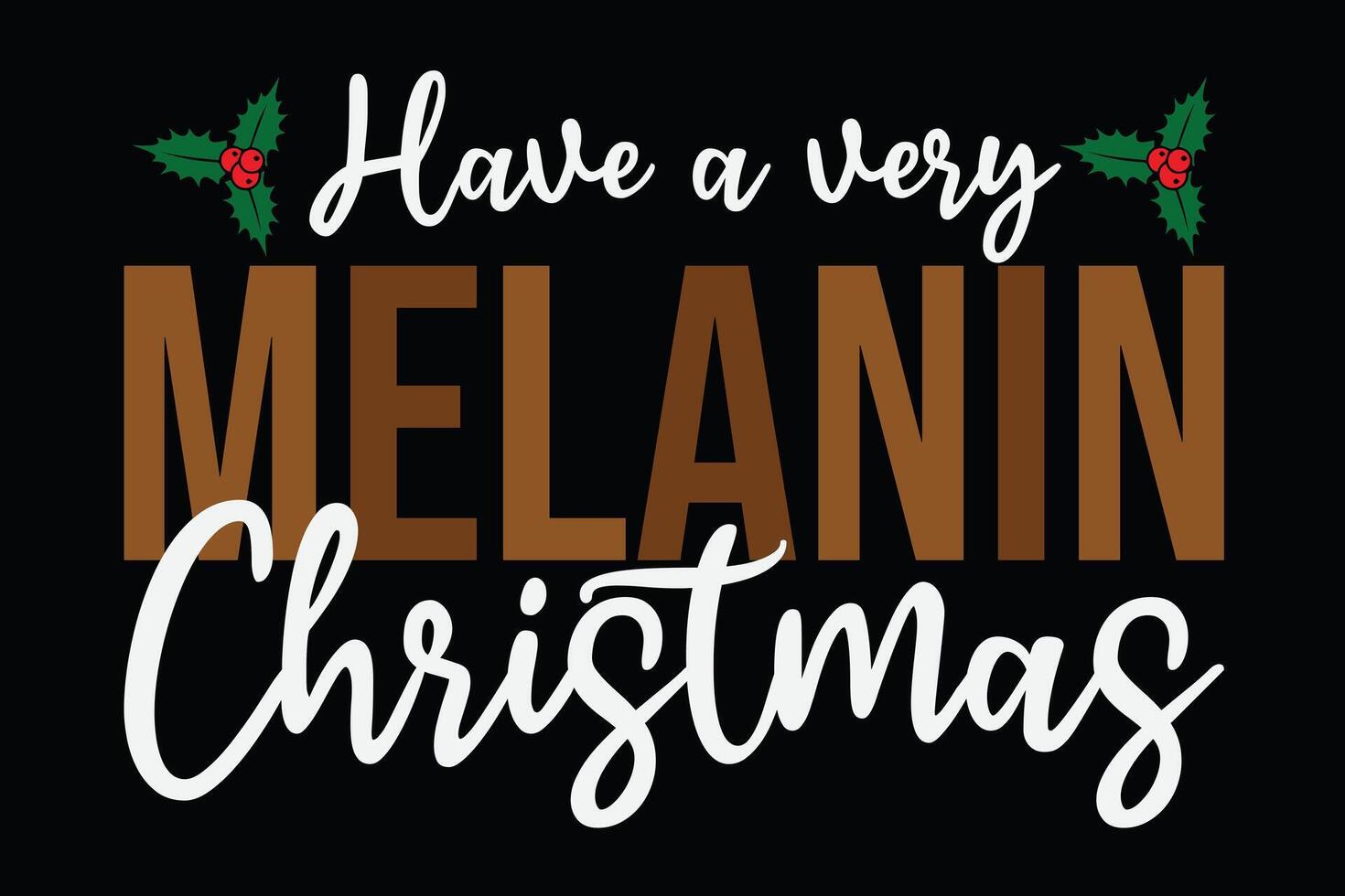 Have a Very Melanin Christmas Cute Melanin African American Women Christmas T-Shirt Design vector