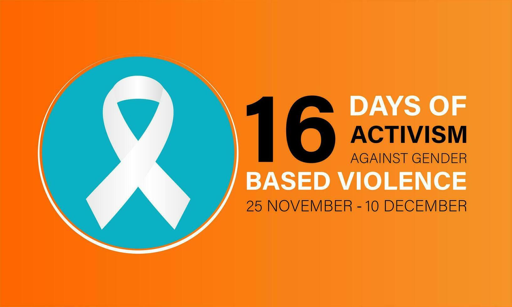 16 Days of Activism Against Gender-Based Violence.  November 25 to December 10 .Background, banner, card, poster, template. Vector illustration.