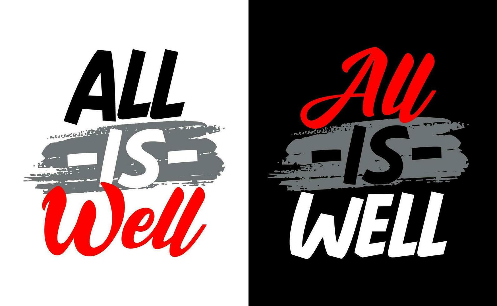 All is well motivational short quotes, motivational quote, brush stroke. banner, poster, etc.  grunge vector design.