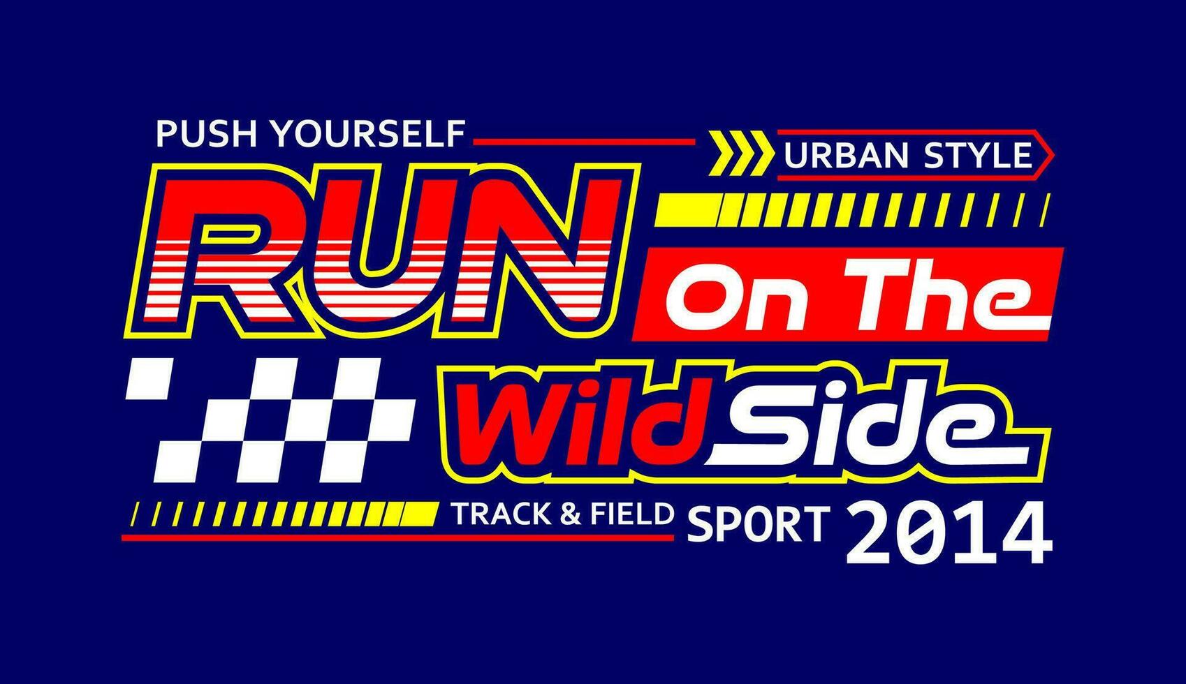 Run on the wild side motivation slogan, for t-shirt, posters, labels, etc. vector