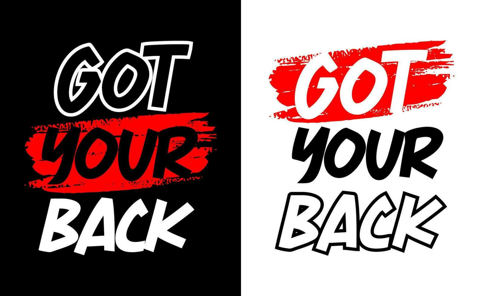 Got your back motivational short quotes, motivational quote, brush stroke. banner, poster, etc