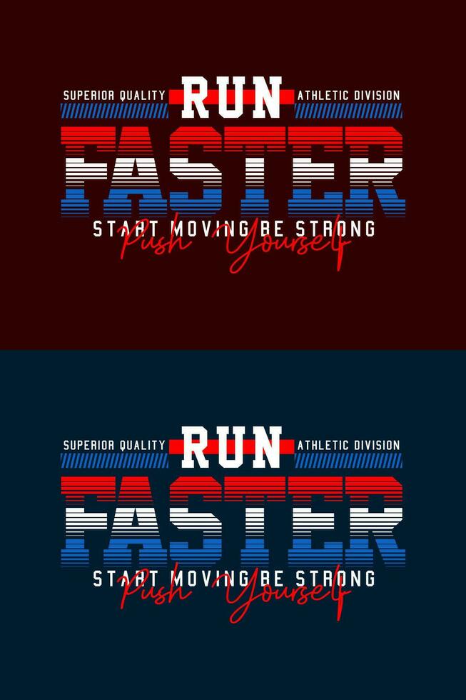 Run Faster, for t-shirt, posters, labels, etc. vector