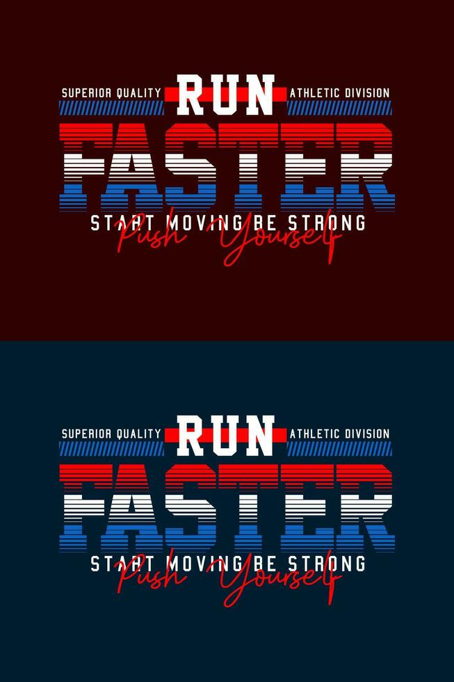 Run Faster, for t-shirt, posters, labels, etc. vector