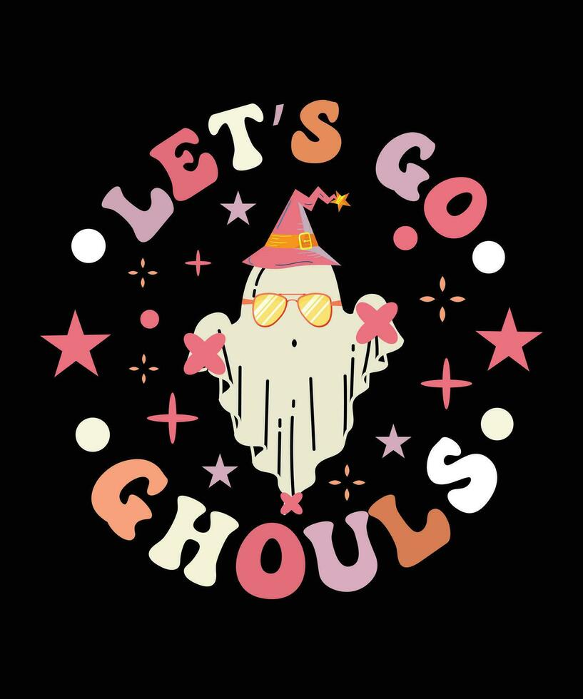 LET'S GO GHOULS VECTOR TSHIRT DESIGN