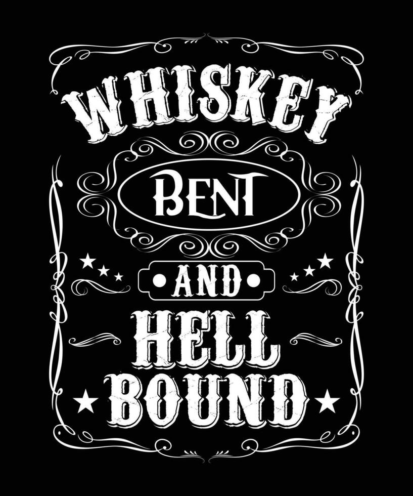 WHISKEY BENT AND HELL BOUND TSHIRT DESIGN vector