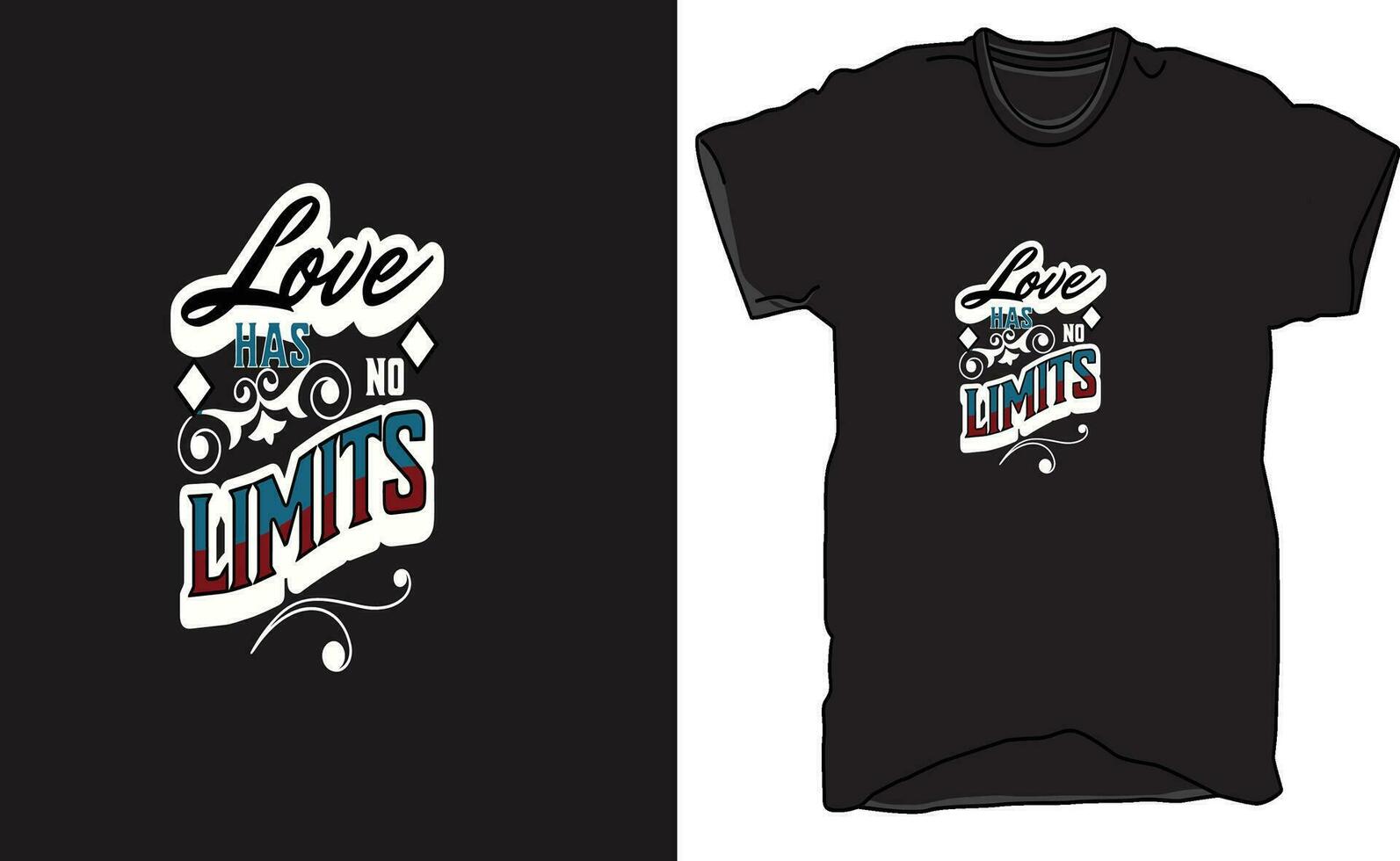 T-Shirt design Love has no limits in words. vector