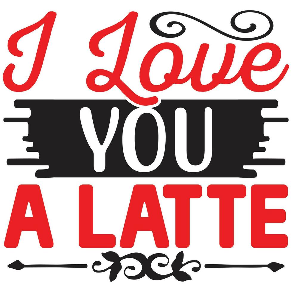 i love you a latte 29444671 Vector Art at Vecteezy