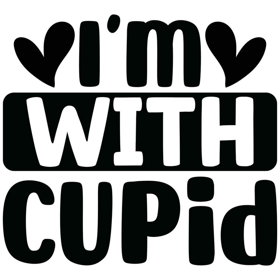 i'm with cupid vector