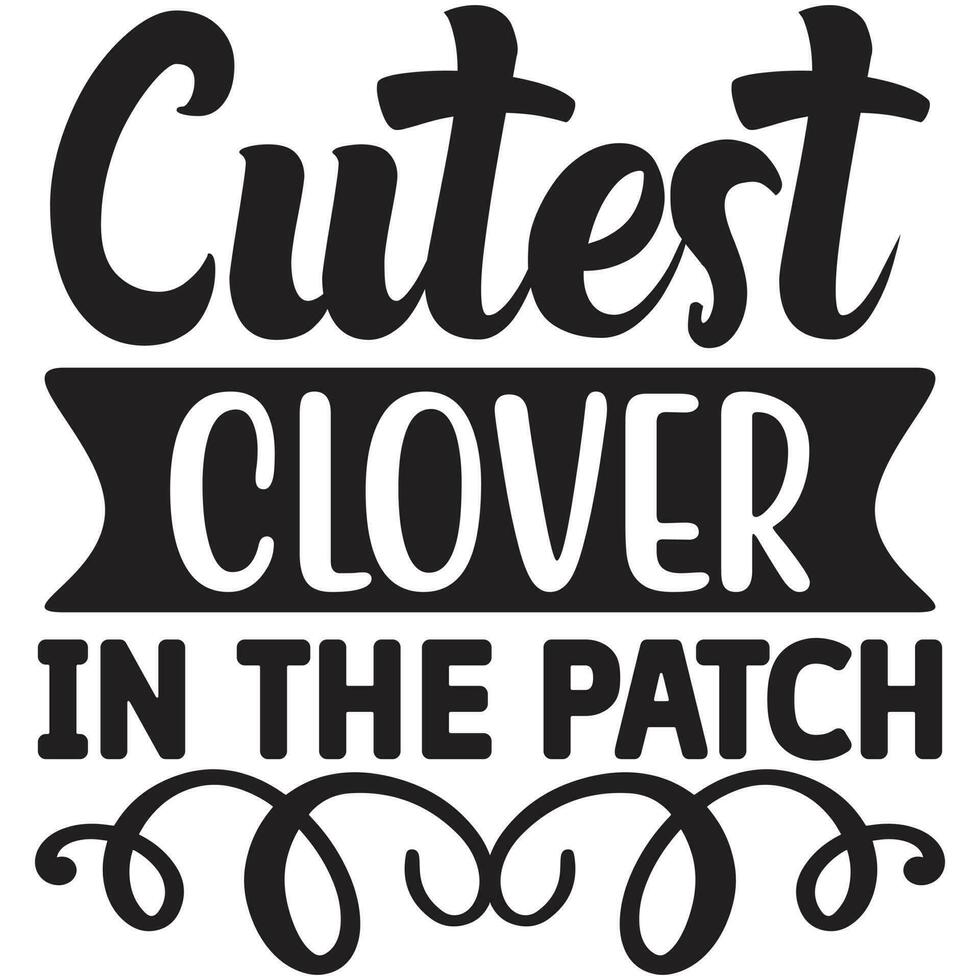 cutest clover in the patch vector