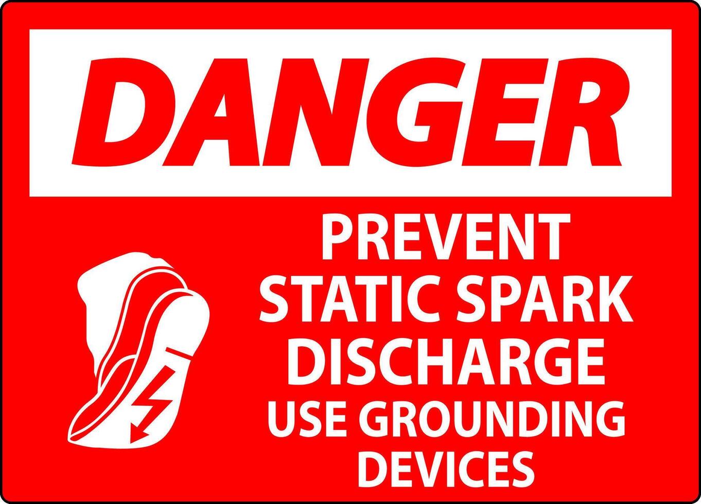 Danger Sign Prevent Static Spark Discharge, Use Grounding Devices vector