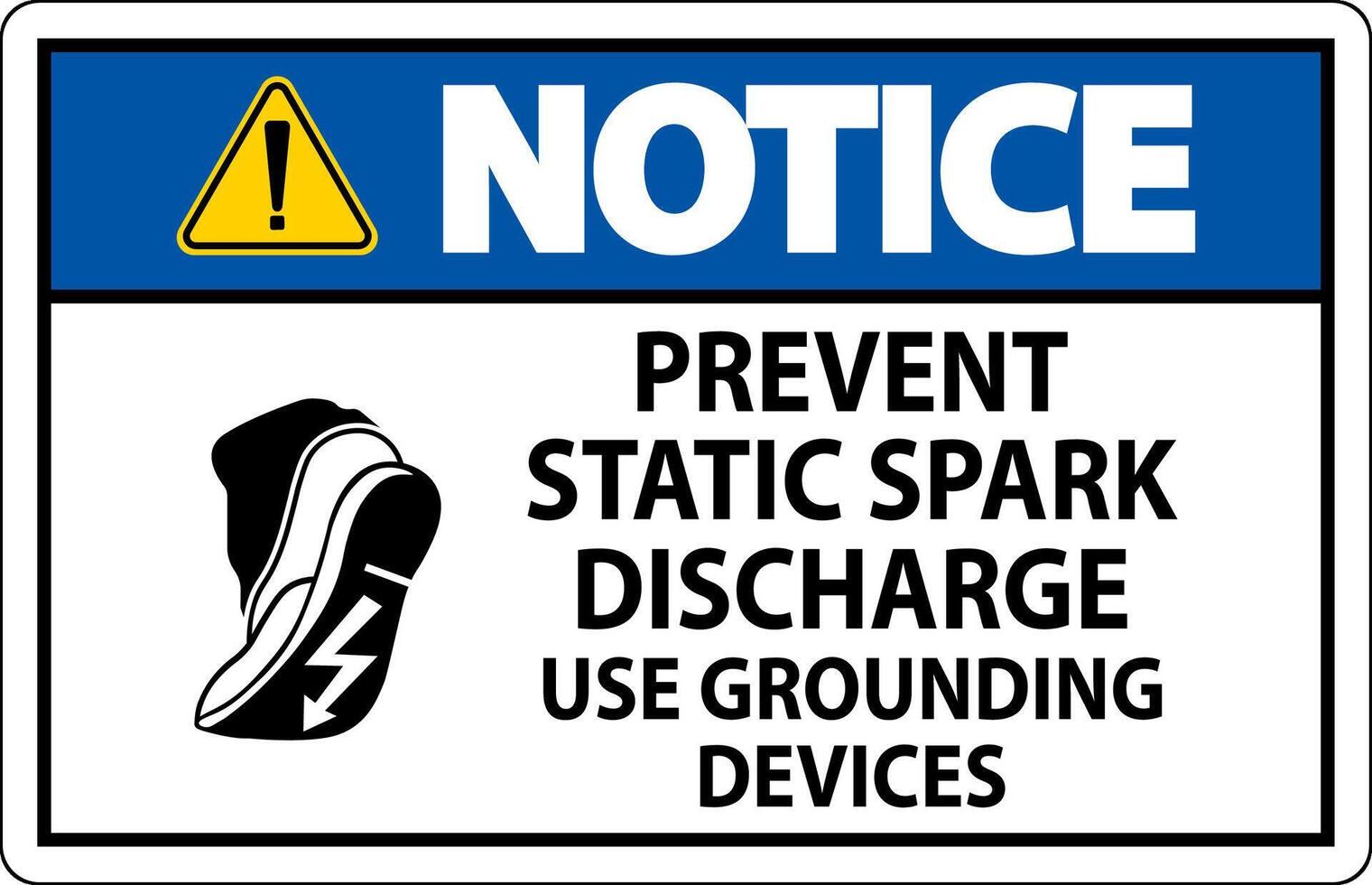 Notice Sign Prevent Static Spark Discharge, Use Grounding Devices vector