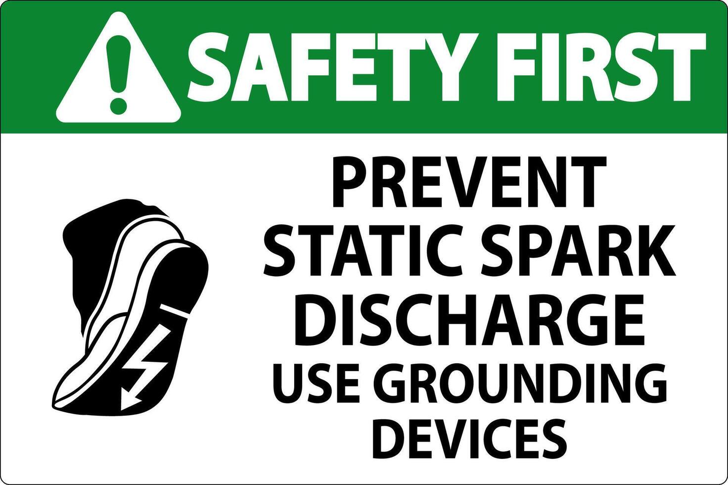 Safety First Sign Prevent Static Spark Discharge, Use Grounding Devices vector