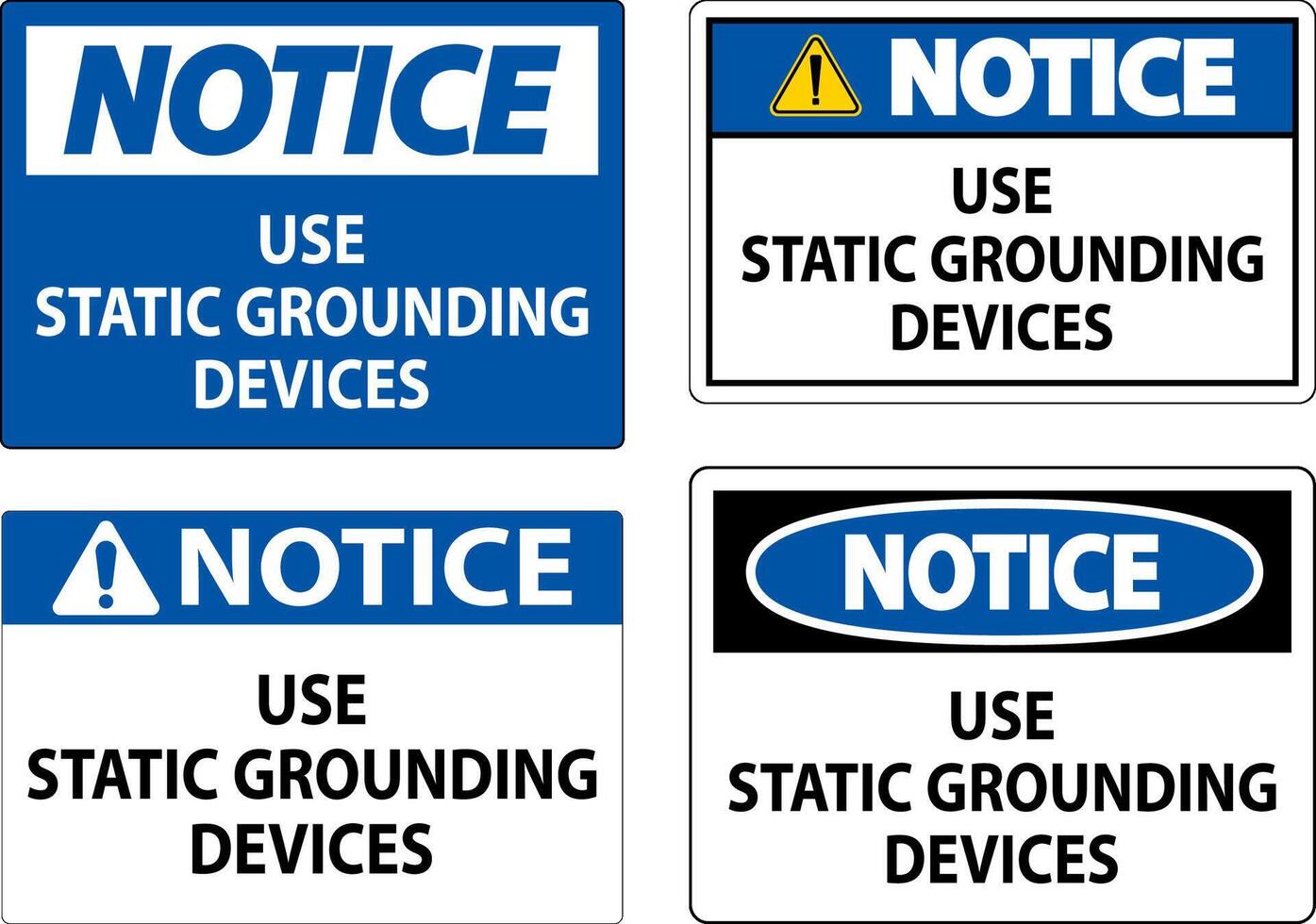 Notice Sign Use Static Grounding Devices vector