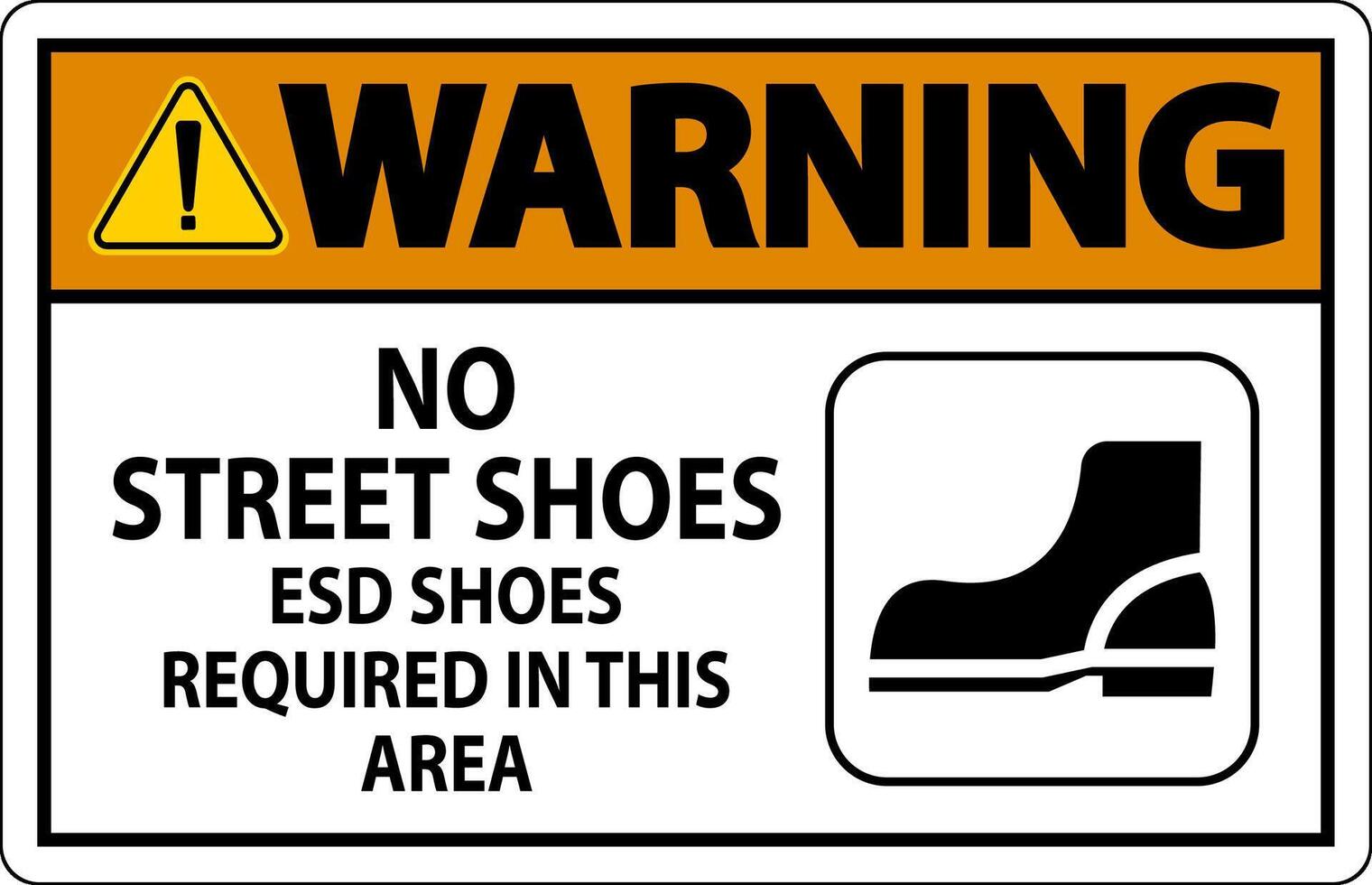 Warning Sign No Street Shoes, ESD Shoes Required In This Area vector