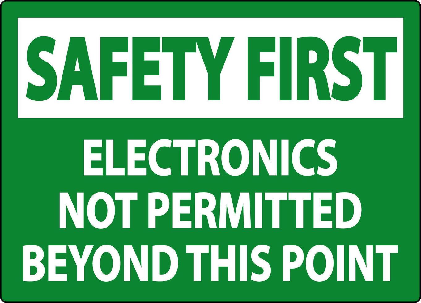 Safety First Sign Electronics Not Permitted Beyond This Point vector
