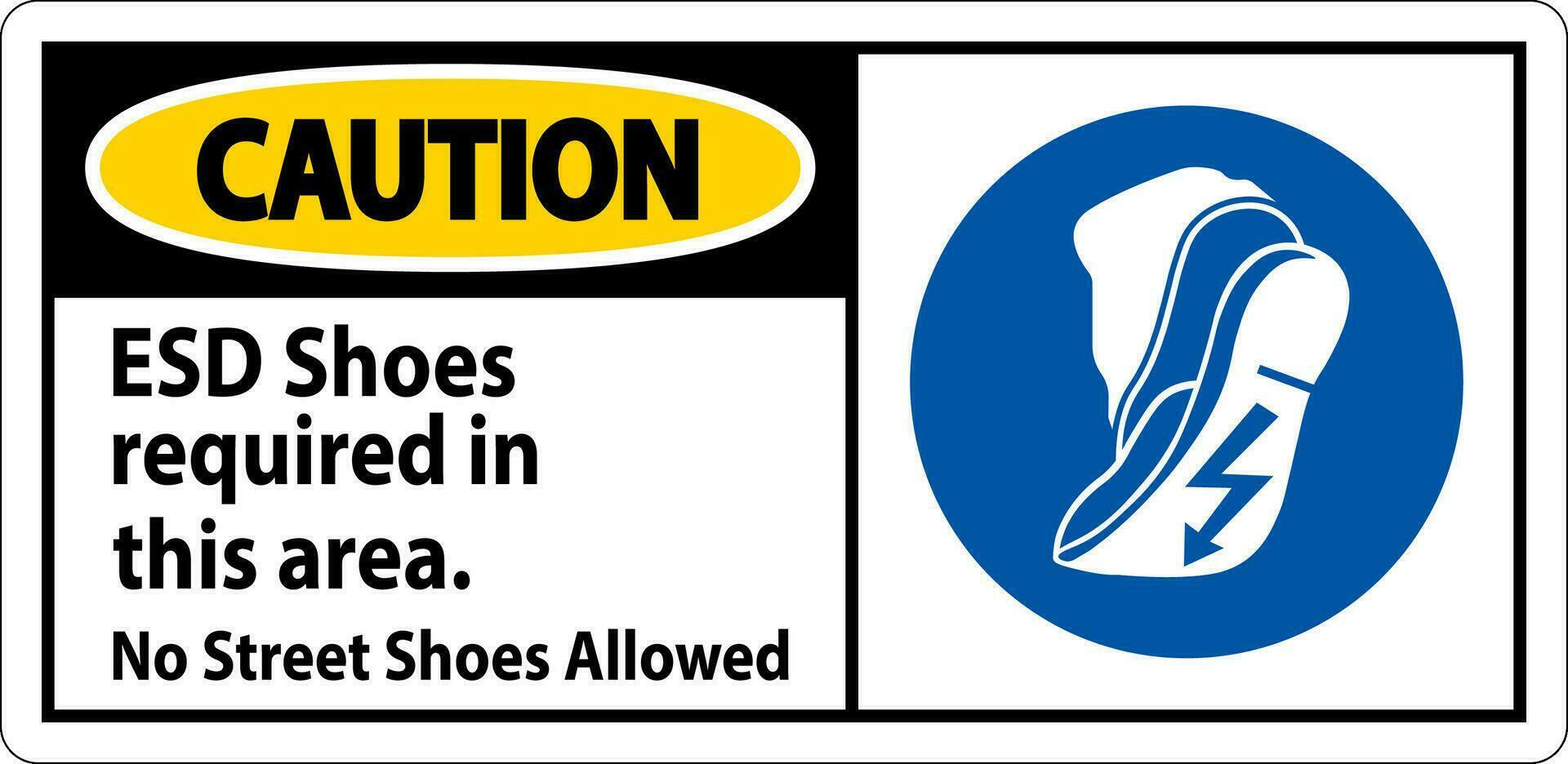 Caution Sign ESD Shoes Required In This Area. No Street Shoes Allowed vector