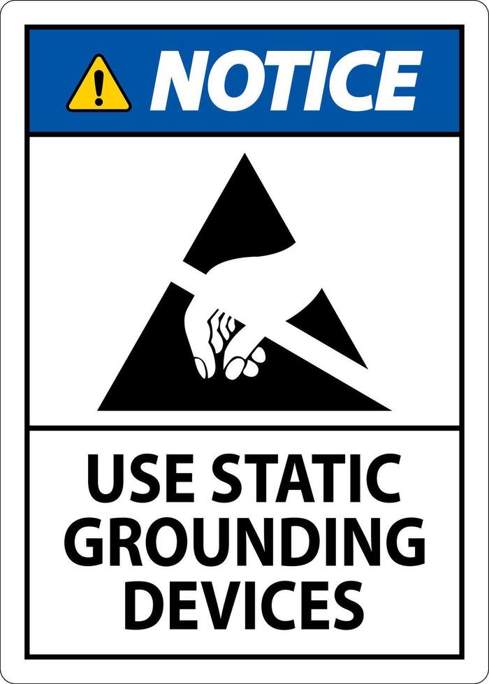 Notice Sign Use Static Grounding Devices vector