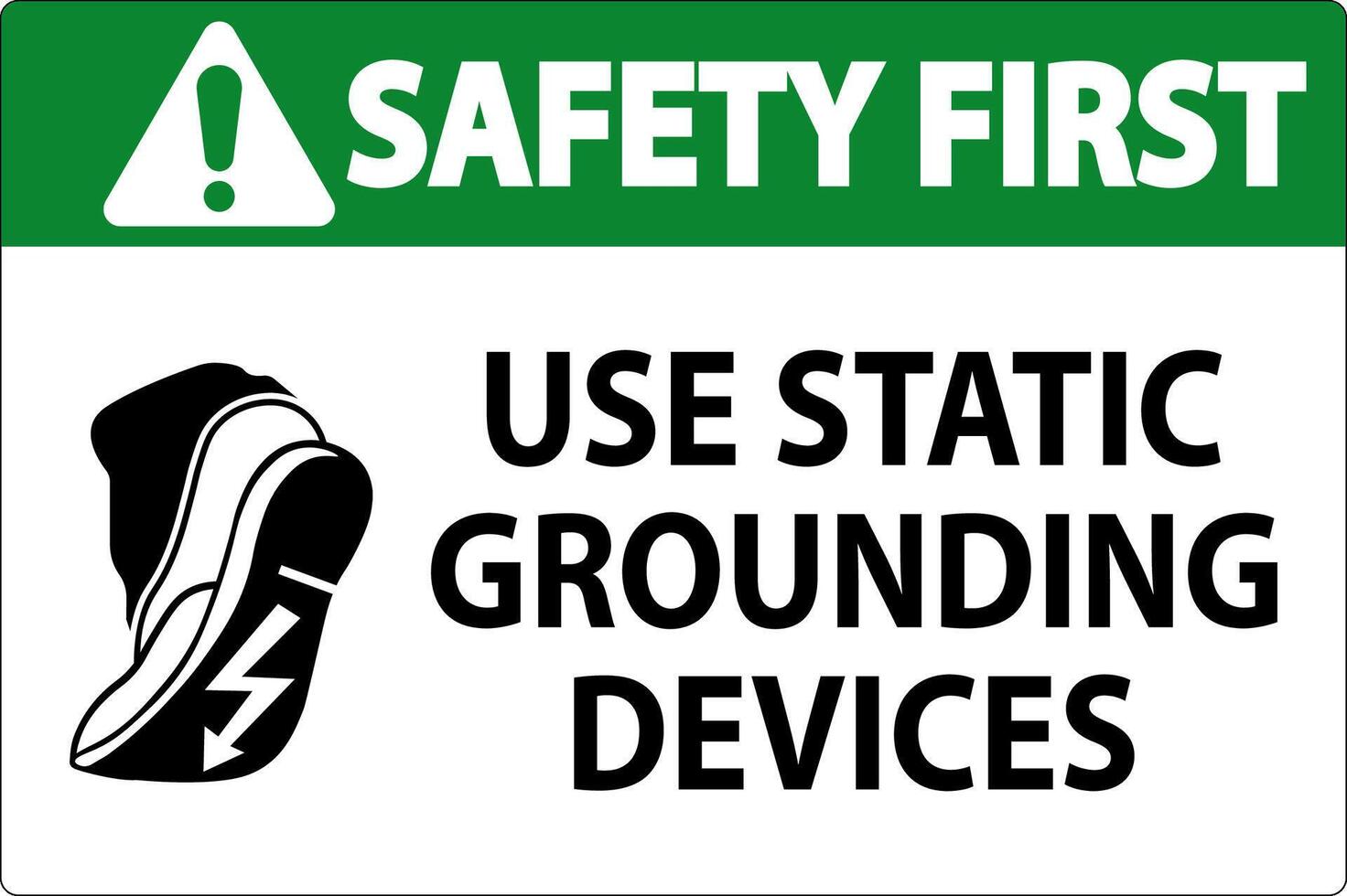 Safety First Sign Use Static Grounding Devices vector