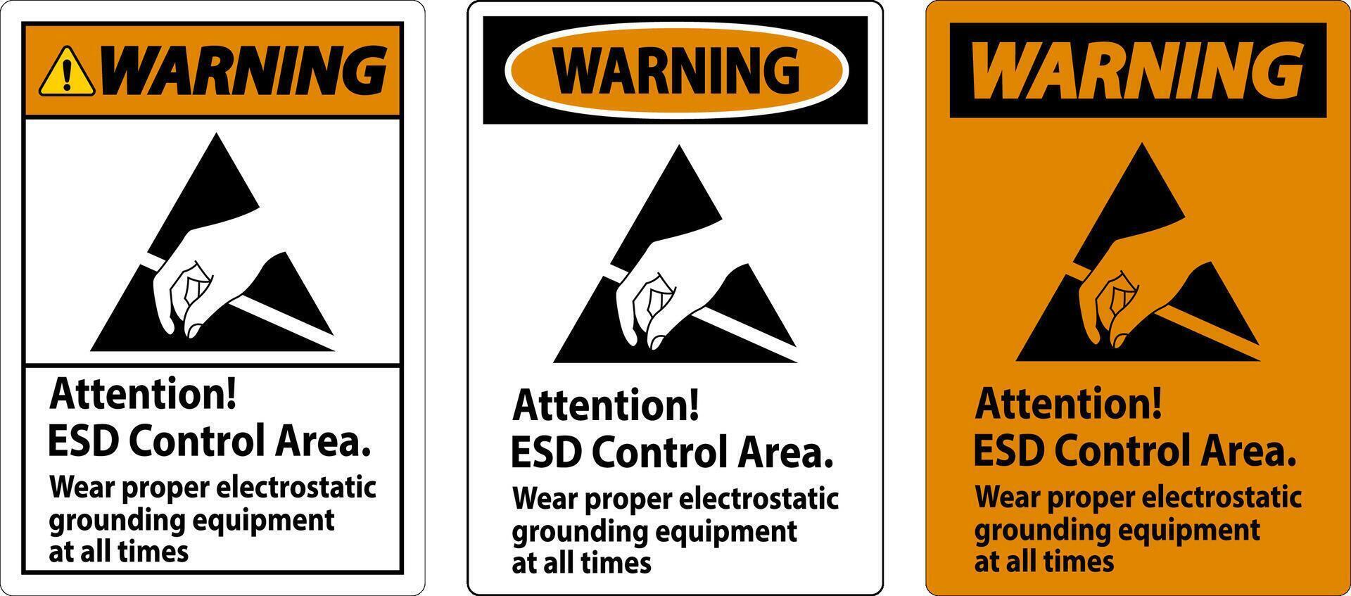 Warning Sign Attention ESD Control Area Wear Proper Electrostatic Grounding Equipment At All Times vector