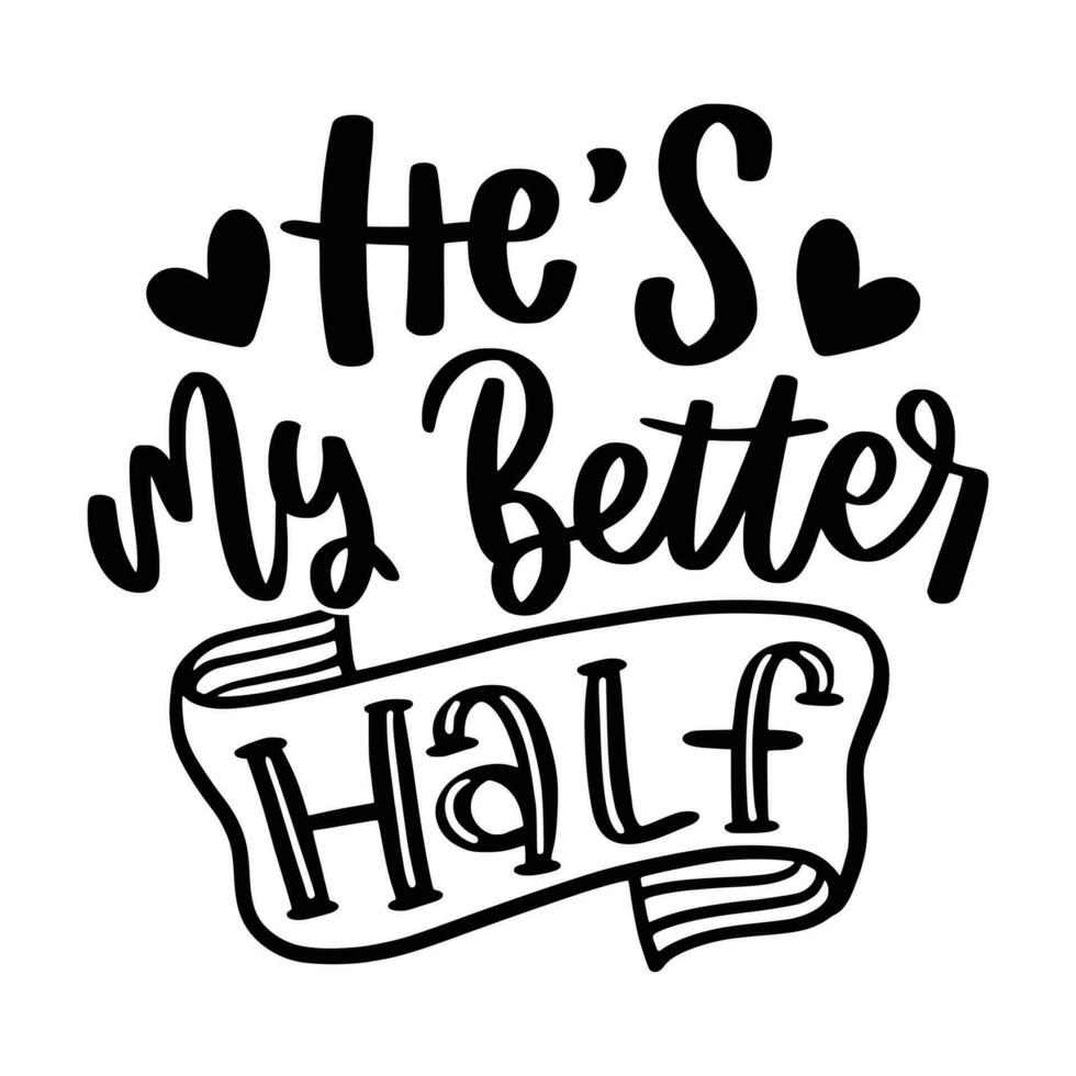 Couple in love lettering quotes. Hand Drawn Lettering for Valentine's Day Vector Card