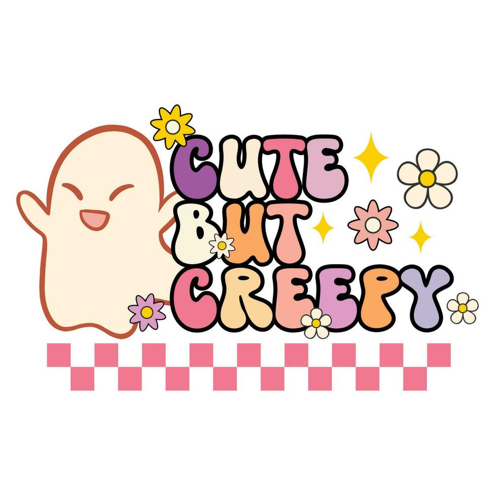 Cute But Creepy Halloween Quote vector