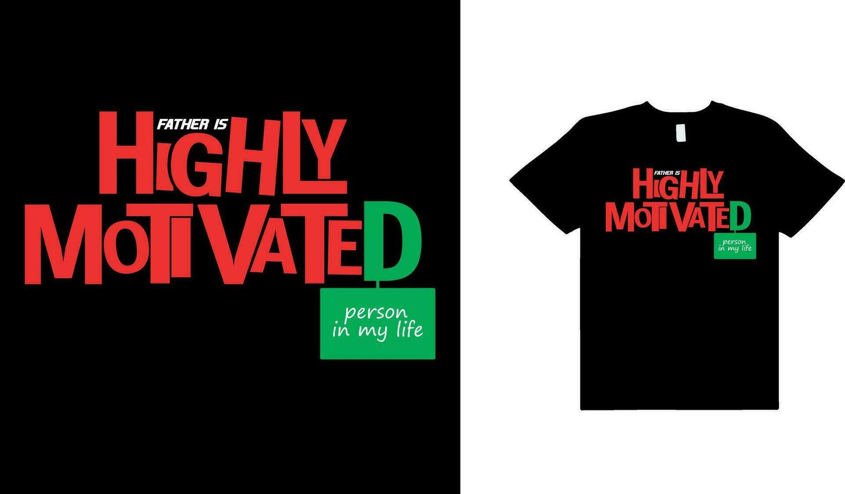 Highly motivated typography t shirt design,typography t shirt design. vector