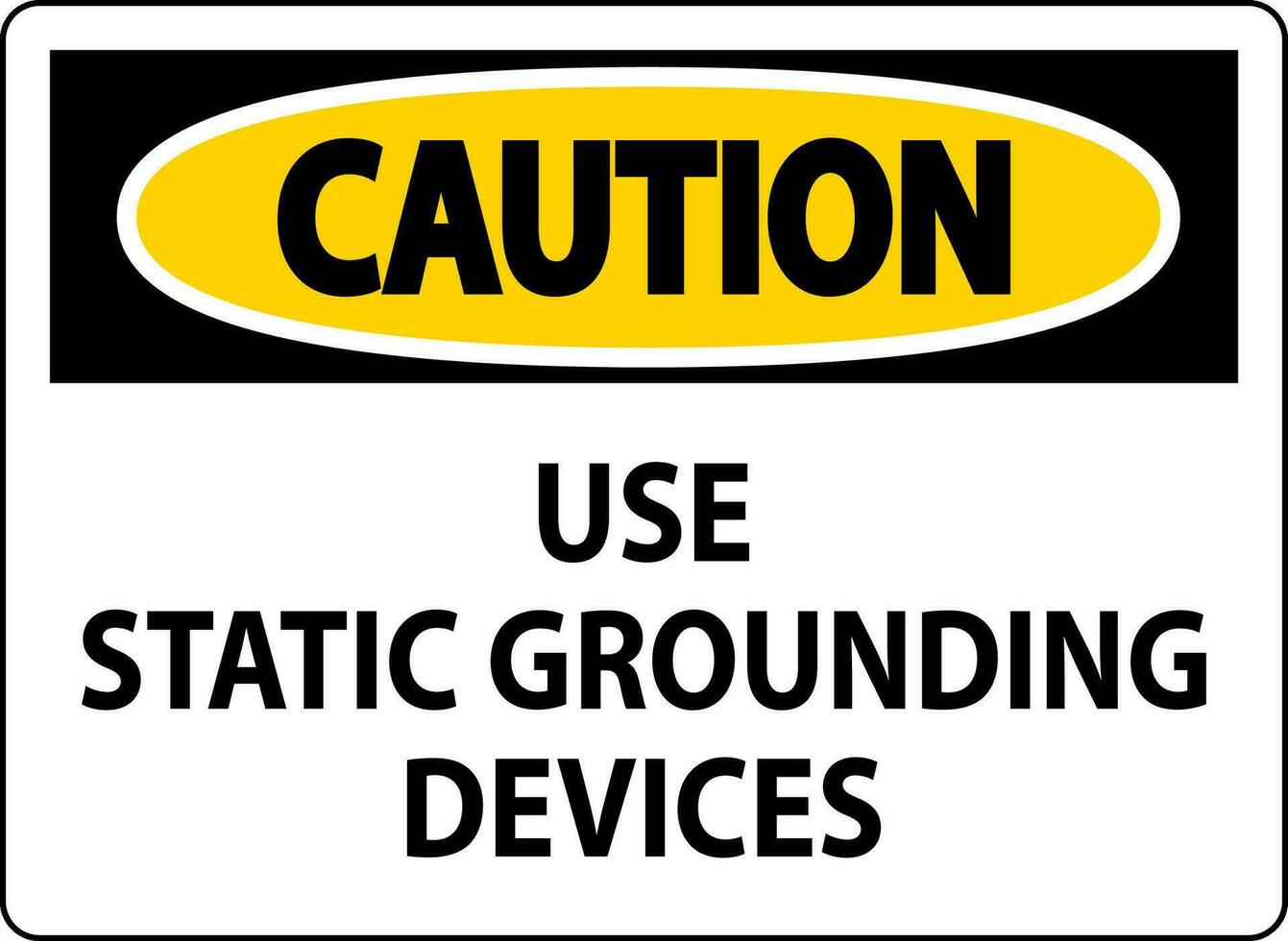 Caution Sign Use Static Grounding Devices vector