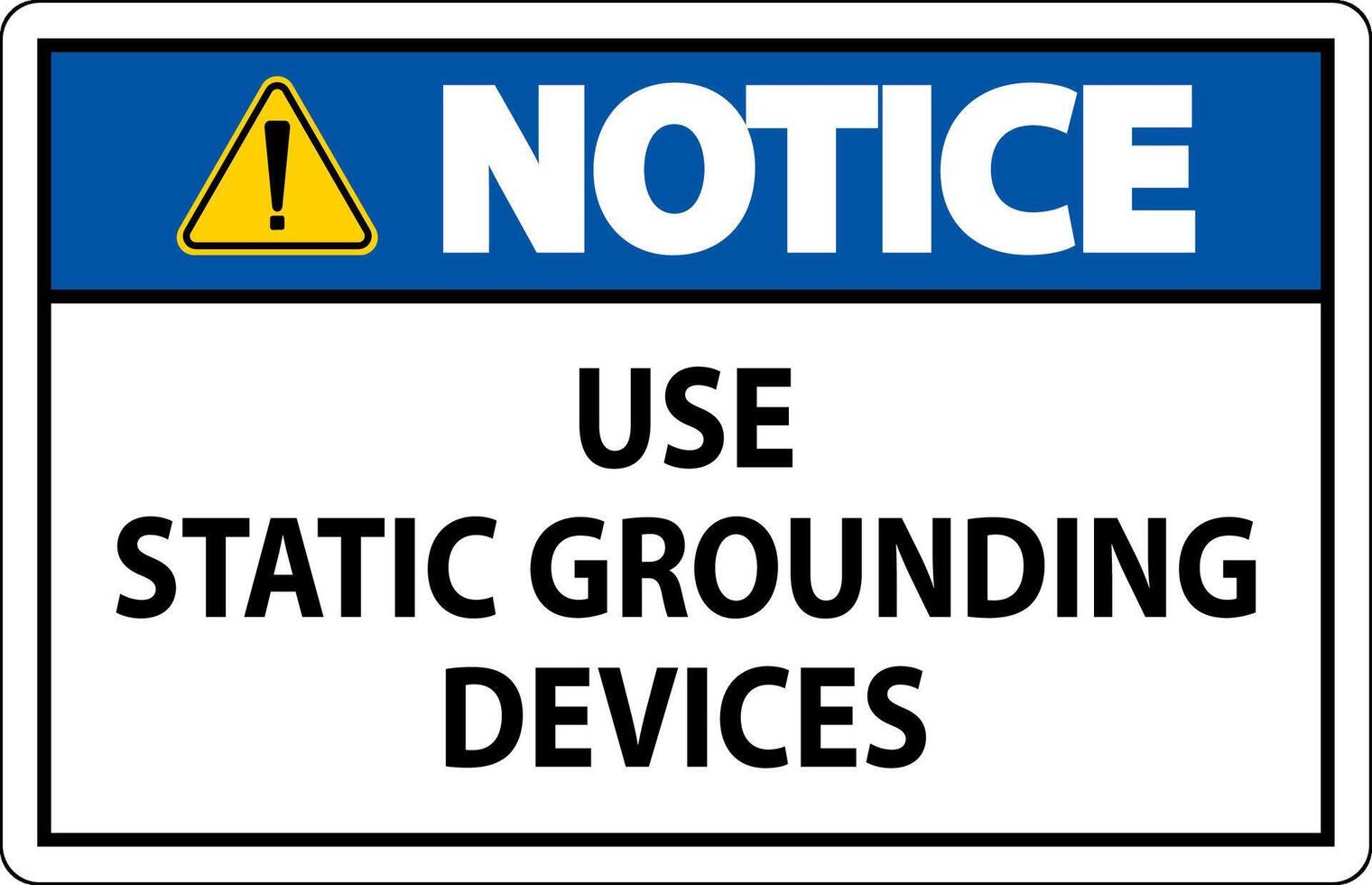 Notice Sign Use Static Grounding Devices vector