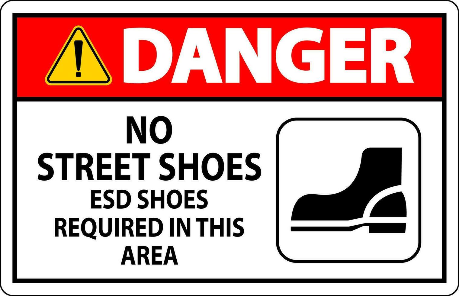 Danger Sign No Street Shoes, ESD Shoes Required In This Area vector