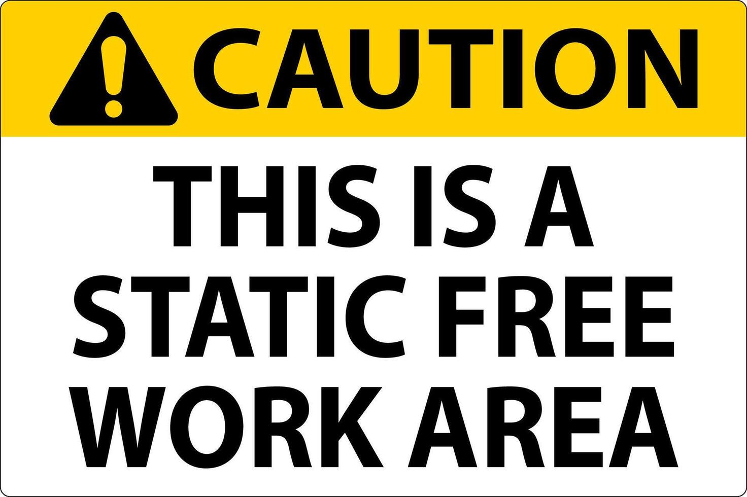 Caution Sign This Is A Static Free Work Area vector