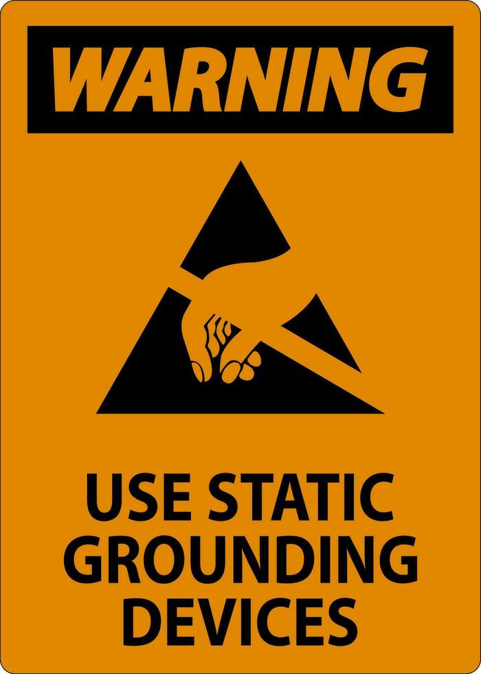 Warning Sign Use Static Grounding Devices vector