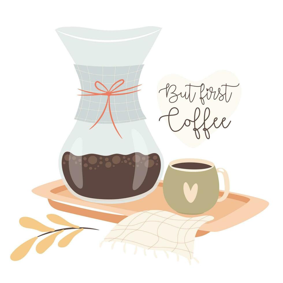 But first coffee. Morning breakfast. Cozy autumn days concept. Vector illustration