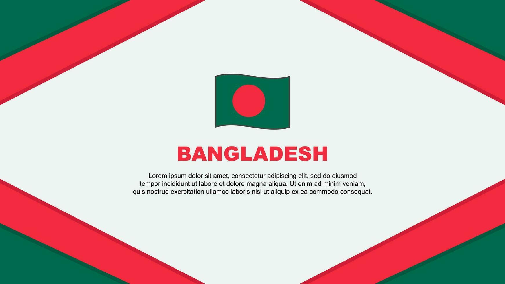 Bangladesh Flag Abstract Background Design Template. Bangladesh Independence Day Banner Cartoon Vector Illustration. Bangladesh Template