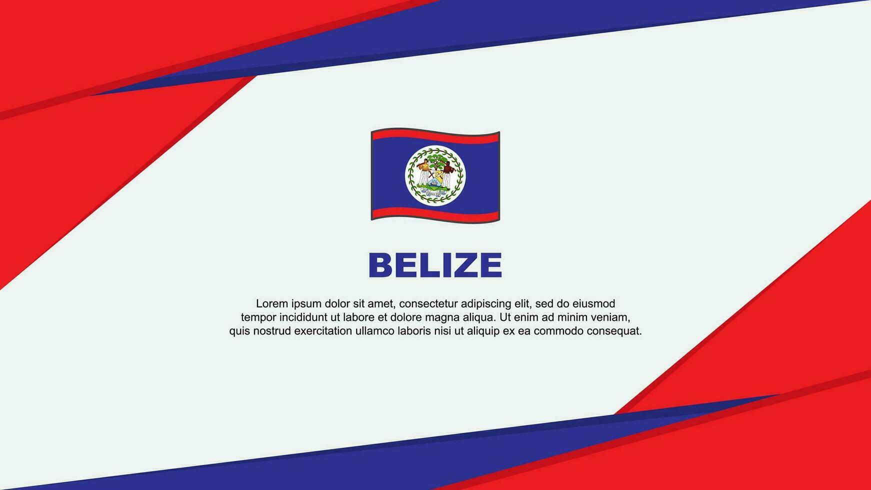Belize Flag Abstract Background Design Template. Belize Independence Day Banner Cartoon Vector Illustration. Belize
