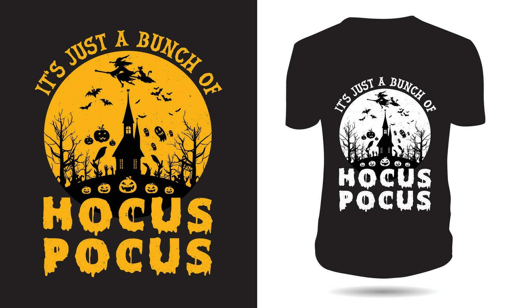 It's Just a Bunch of Hocus Pocus, Halloween T-shirt Design vector