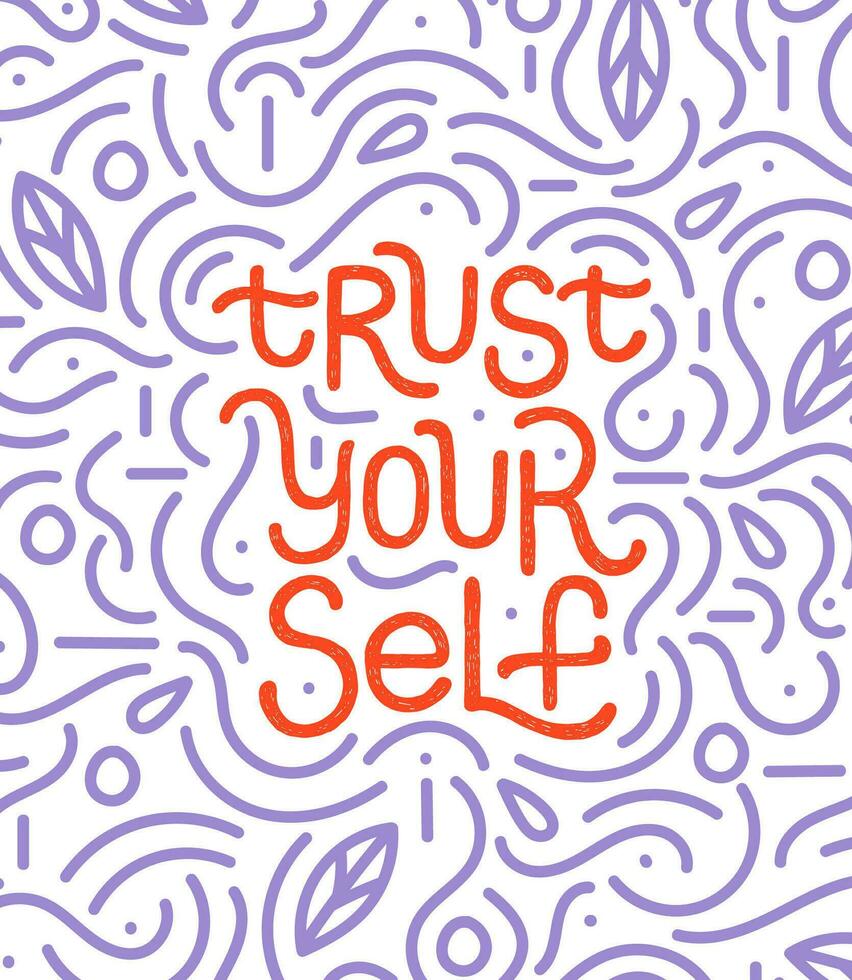 Trust yourself. Inspirational hand drawn lettering quote. Violet and orange trendy colors. Motivational phrase. T-shirt print, poster, postcard, banner design. Doodle lines decoration. vector