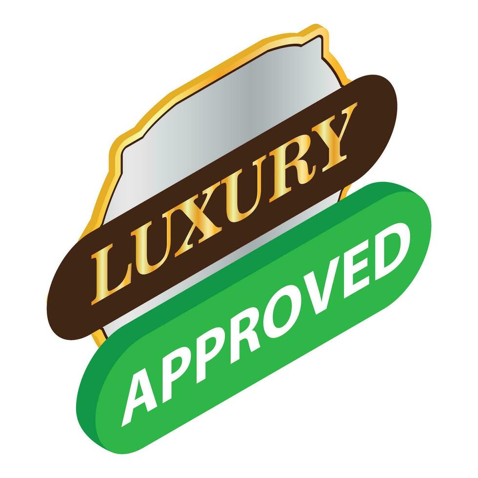 Approved icon isometric vector. Luxury quality sign and inscription approved vector