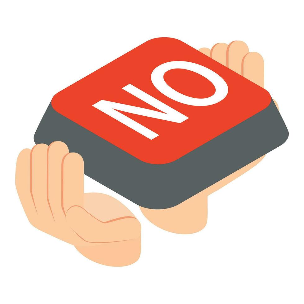 No sign icon isometric vector. Big red button with inscription no in human hand vector