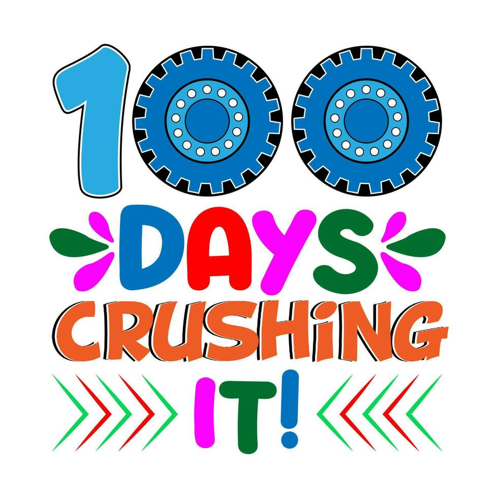 100 days crushing it. 100 days school T-shirt design. vector