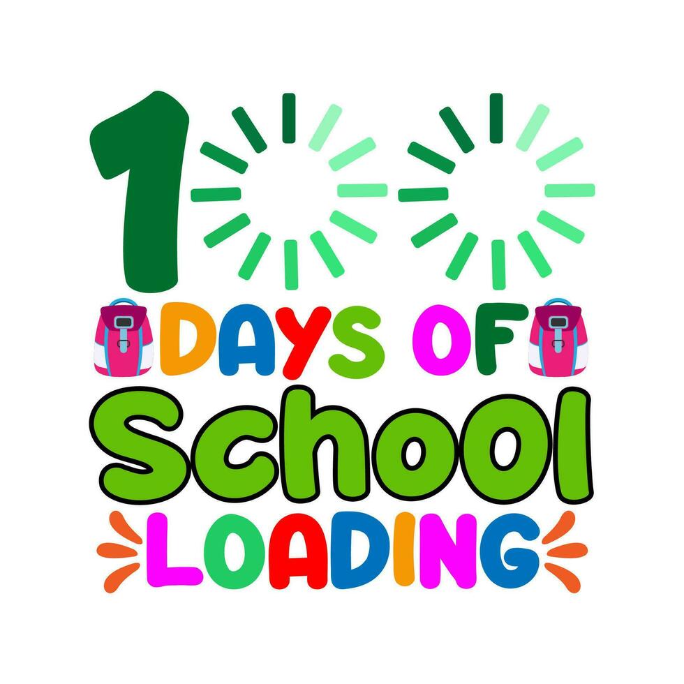 100 days of school loading. 100 days school T-shirt design. vector