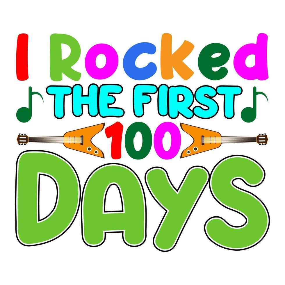 I rocked the first 100 days. 100 days school T-shirt design. vector